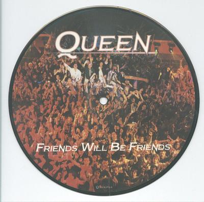 The UK 'Friends Will Be Friends 7" picture disc