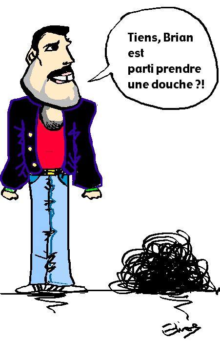 a funny drawing by me! (sorry, in french...it says "Brian is having a shower??!"