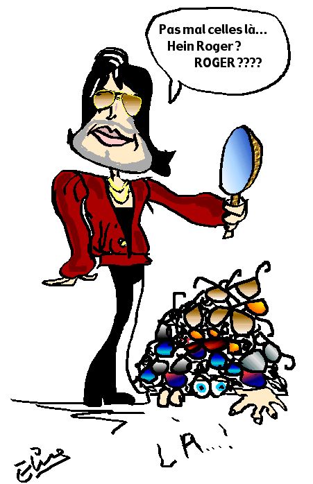 "What do you think of that sunglasses, Roger ? ROGER WHERE ARE YOU ???"   -->Below...