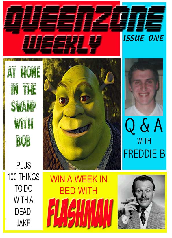 issue one of Queenzone Weekly. On sale at your local looney bin