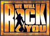 We Will Rock You Musical!